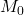 Rendered by QuickLaTeX.com M_0