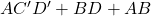 Rendered by QuickLaTeX.com A C^\prime D^\prime + BD + AB
