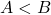 Rendered by QuickLaTeX.com A < B