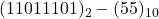 Rendered by QuickLaTeX.com (11011101)_{2} - (55)_{10}