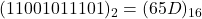 Rendered by QuickLaTeX.com (11001011101)_{2} = (65D)_{16}