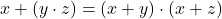 Rendered by QuickLaTeX.com x + (y \cdot z)= (x + y) \cdot (x + z)