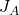 Rendered by QuickLaTeX.com J_A