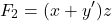 \[ F_2 = (x + y^{\prime})z \]