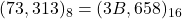 Rendered by QuickLaTeX.com (73,313)_{8} = (3B,658)_{16}