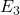 Rendered by QuickLaTeX.com E_3