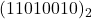 Rendered by QuickLaTeX.com (11010010)_2