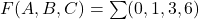 Rendered by QuickLaTeX.com F(A,B,C) = \sum (0,1,3,6)