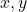 Rendered by QuickLaTeX.com x, y
