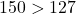 Rendered by QuickLaTeX.com 150 > 127