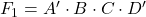 Rendered by QuickLaTeX.com F_1 = A^\prime \cdot B \cdot C \cdot D^\prime