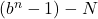 Rendered by QuickLaTeX.com (b^n-1)-N
