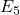 Rendered by QuickLaTeX.com E_5