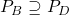 Rendered by QuickLaTeX.com P_B \supseteq P_D