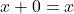 Rendered by QuickLaTeX.com x+0=x
