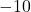 Rendered by QuickLaTeX.com -10