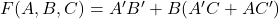 Rendered by QuickLaTeX.com F(A,B,C) = A^{\prime} B^{\prime} + B (A^{\prime} C + A C^{\prime})