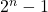 Rendered by QuickLaTeX.com 2^n-1