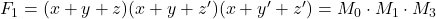 Rendered by QuickLaTeX.com F_1 = (x+ y+ z)(x + y + z^\prime)(x + y^\prime + z^\prime) = M_0 \cdot M_1 \cdot M_3