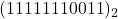 Rendered by QuickLaTeX.com (11111110011)_2