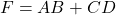 Rendered by QuickLaTeX.com F = AB + CD