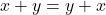 Rendered by QuickLaTeX.com x + y = y + x