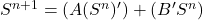 Rendered by QuickLaTeX.com S^{n+1} = (A(S^n)^{\prime}) + (B^{\prime} S^n)