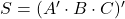 Rendered by QuickLaTeX.com S = (A^\prime \cdot B \cdot C)^\prime
