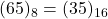 Rendered by QuickLaTeX.com (65)_{8} = (35)_{16}