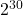 Rendered by QuickLaTeX.com 2^{30}