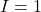 Rendered by QuickLaTeX.com I = 1