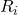 Rendered by QuickLaTeX.com R_i