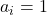 Rendered by QuickLaTeX.com a_i = 1